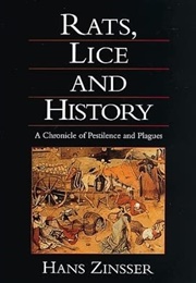 Rats, Lice and History (Hans Zinsser)
