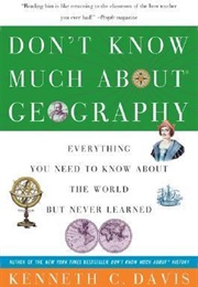 Don't Know Much About Geography (Kenneth C. Davis)