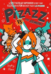 Pizazz vs. the Demons (Sophy Henn)