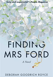 Finding Mrs. Ford (Deborah Goodrich Royce)