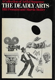 Deadly Arts (Marcia Muller & Bill Pronzini, Eds)