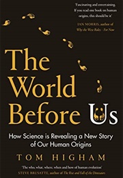 The World Before Us (Tom Higham)