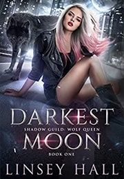 Darkest Moon (Linsey Hall)