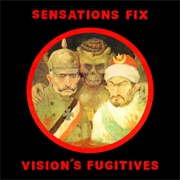 Sensations' Fix - Vision's Fugitives