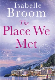 The Place We Met (Isabelle Broom)