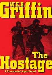 The Hostage (W.E.B. Griffin)