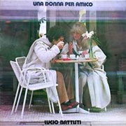 Lucio Battisti - Una Donna Per Amico