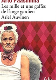 Les Mille Et Une Gaffes De L'ange Gardien Arial Auvinon (Arto Paasilinna)