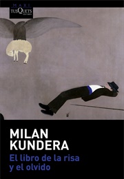 El Libro De La Risa Y Del Olvido (Milan Kundera)