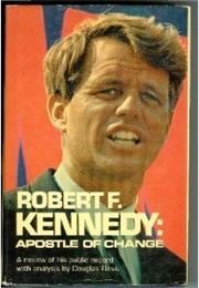 Robert F. Kennedy: Apostle of Change (Douglas Ross)
