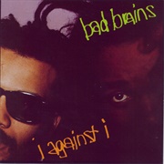 I Against I (Bad Brains, 1986)