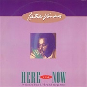 Luther Vandross, &quot;Here and Now&quot;