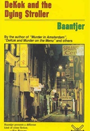 Dekok and the Dying Stroller (A.C. Baantjer)