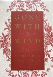 Gone With the Wind (Margaret Mitchell)