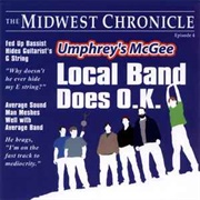 Umphrey's McGee - Local Band Does OK
