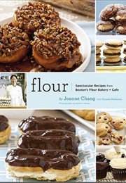 Flour (Joanne Chang)