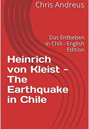 The Earthquake in Chile (Heinrich Von Kleist)
