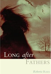 Long After Fathers (Roberta Rees)