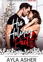His Holiday Pact (Ayla Asher)