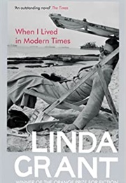 When I Lived in Modern Times (Linda Grant)