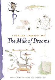 The Milk of Dreams (Leonora Carrington)