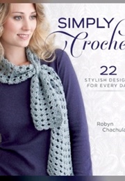 Simply Crochet (Robyn Chachula)