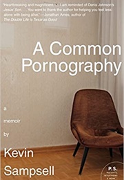 A Common Pornography (Kevin Sampsell)