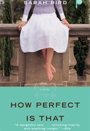 How Perfect Is That (Sarah Bird)