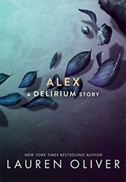 Alex (Delirium, #1.1) (Lauren Oliver)