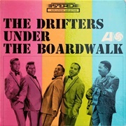 &#39;Under the Boardwalk&#39; by the Drifters