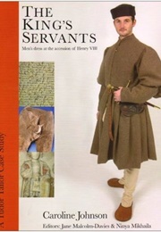 The King's Servants: Men's Dress at the Accession of Henry VIII (Caroline Johnson)