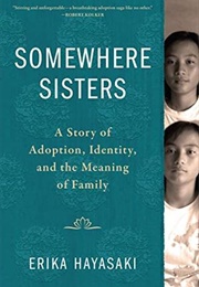 Somewhere Sisters (Erika Hayasaki)