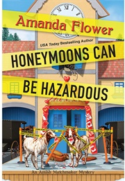 Honeymoons Can Be Hazardous (Amanda Flower)