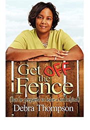 Get off the Fence (Debra Thompson)