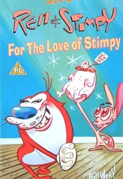 Ren &amp; Stimpy: For the Love of Stimpy (1997)