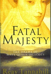 Fatal Majesty (Reay Tannahill)