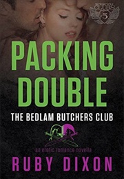 Packing Double (Ruby Dixon)