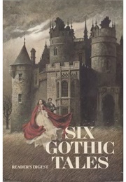 Six Gothic Tales (Reader's Digest Association)