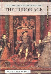The Longman Companion to the Tudor Age (Rosemary O'Day)