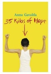 35 Kilos of Hope (Anna Gavalda)