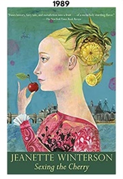 Sexing the Cherry (1989) (Jeanette Winterson)