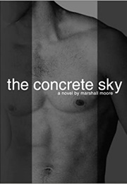 The Concrete Sky (Marshall Moore)