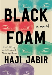 Black Foam: A Novel (Haji Jabir)