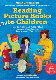 Reading Picture Books With Children (Megan Dowd Lambert)