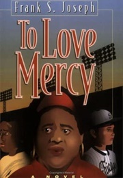 To Love Mercy, (Frank Joseph)