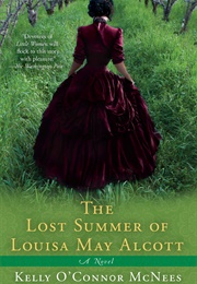 The Lost Summer of Louisa May Alcott (Kelly O'Connor McNees)