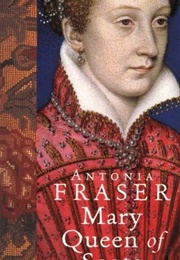 Mary Queen of Scots (Antonia Fraser)