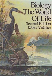 Biology: The World of Life (Robert A. Wallace)