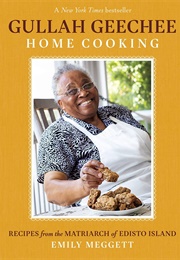 Gullah Geechee Home Cooking: Recipes From the Matriarch of Edisto Island (Emily Meggett)