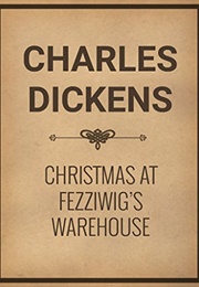 Christmas at Fezziwig's Warehouse (Charles Dickens)